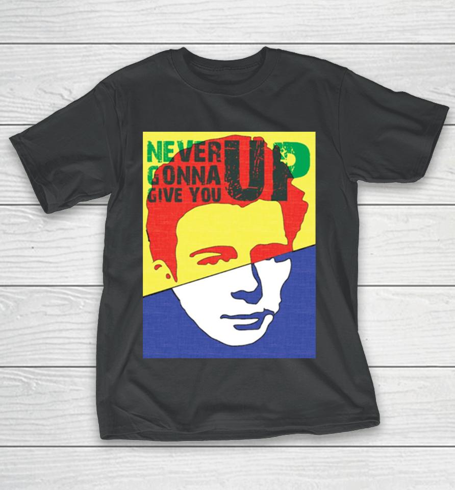 Rick Roll Never Gonna Give You Up T-Shirt