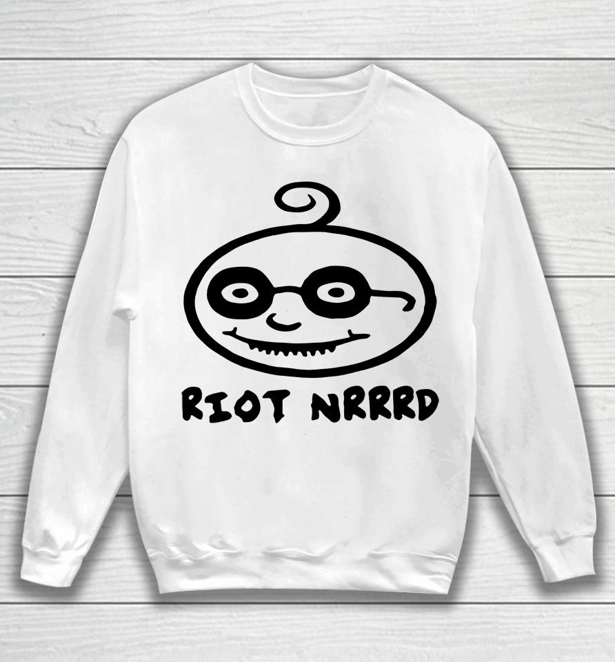 Riot Nrrrd Sweatshirt