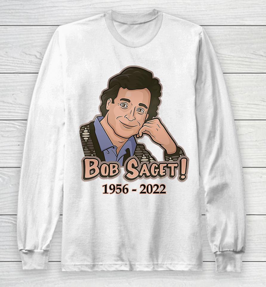 Rip Bob Saget 1956 2022 Long Sleeve T-Shirt