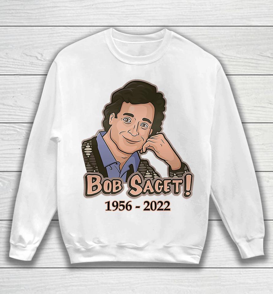 Rip Bob Saget 1956 2022 Sweatshirt