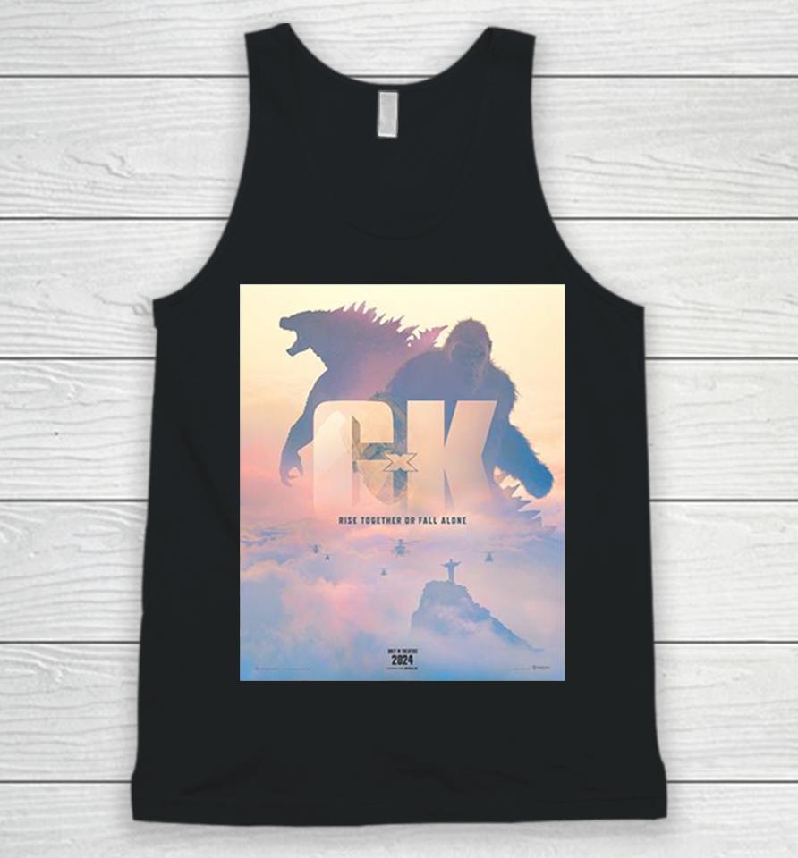 Rise Together Or Fall Alone Official Poster Godzilla X Kong The New Empire 2024 Movie Unisex Tank Top