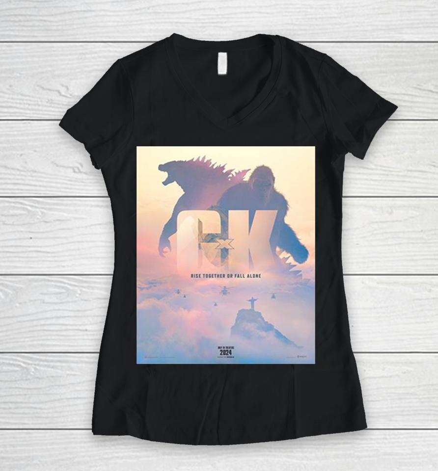 Rise Together Or Fall Alone Official Poster Godzilla X Kong The New Empire 2024 Movie Women V-Neck T-Shirt