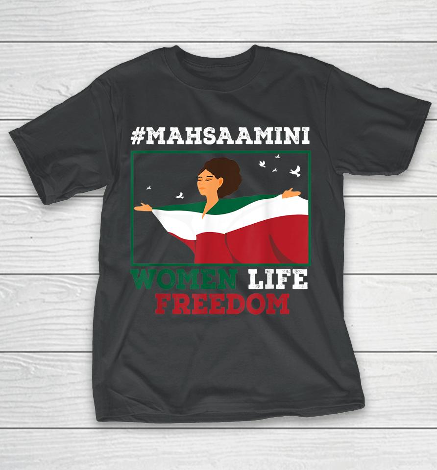 Rise With The Woman Of Iran #Mahsaamini Women Life Freedom T-Shirt