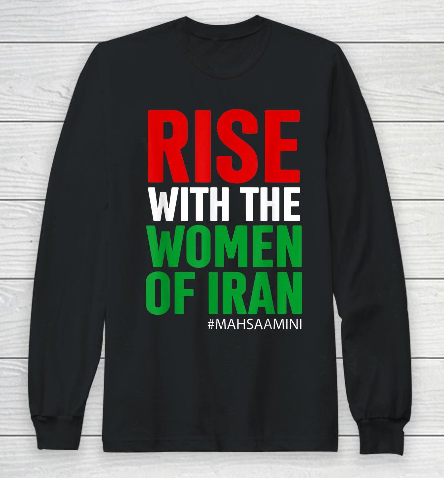 Rise With The Women Of Iran Women Life Freedom #Mahsaamini Long Sleeve T-Shirt