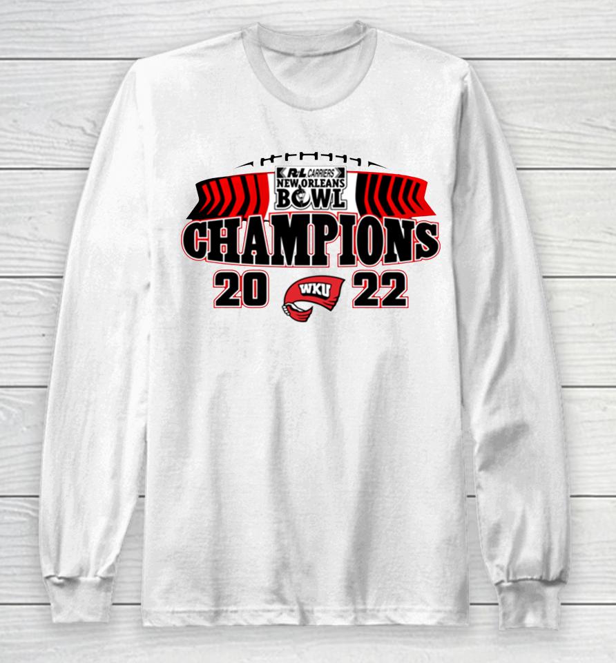 R+L Carriers New Orleans Bowl Western Kentucky 2022 Champions Long Sleeve T-Shirt