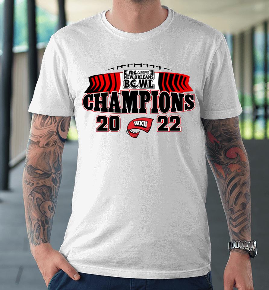 R+L Carriers New Orleans Bowl Western Kentucky 2022 Champions Premium T-Shirt