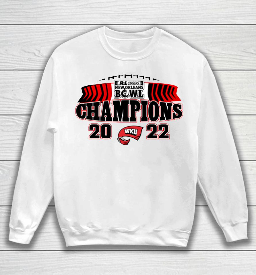 R+L Carriers New Orleans Bowl Western Kentucky 2022 Champions Sweatshirt