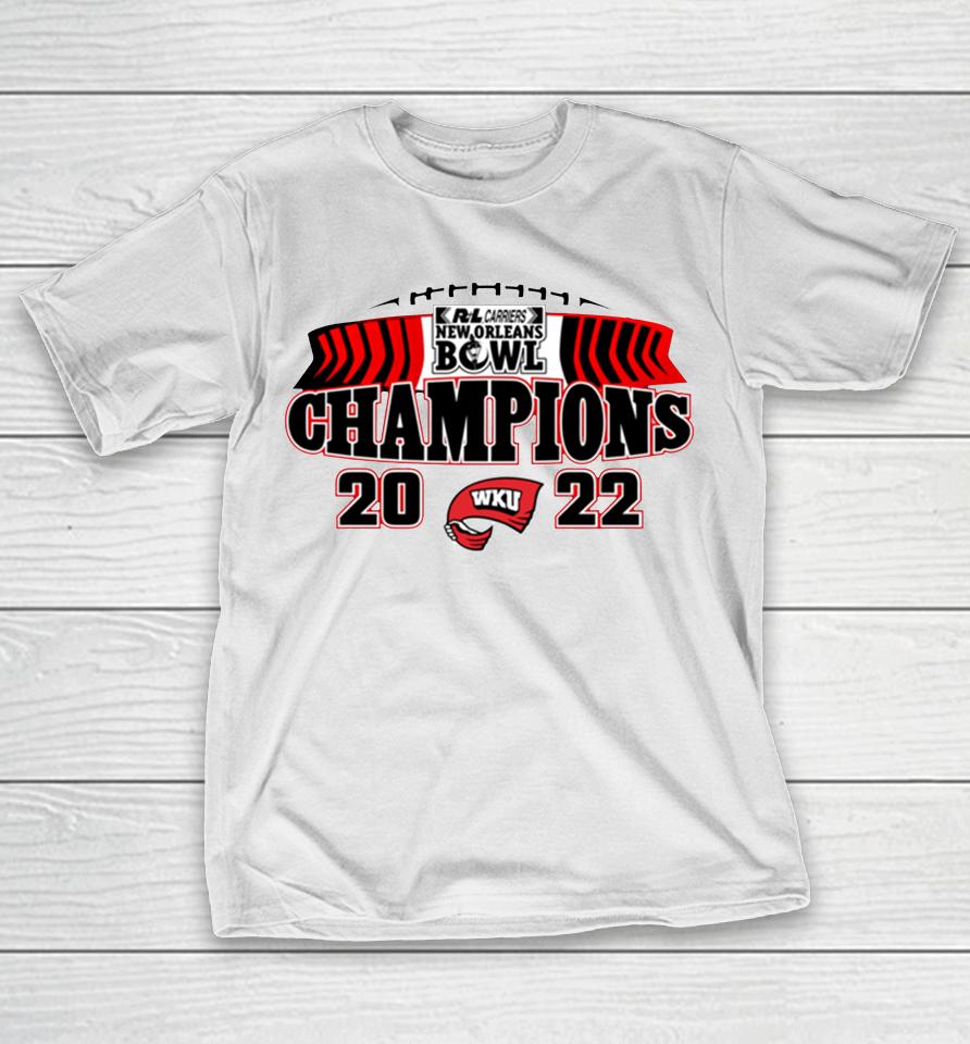 R+L Carriers New Orleans Bowl Western Kentucky 2022 Champions T-Shirt