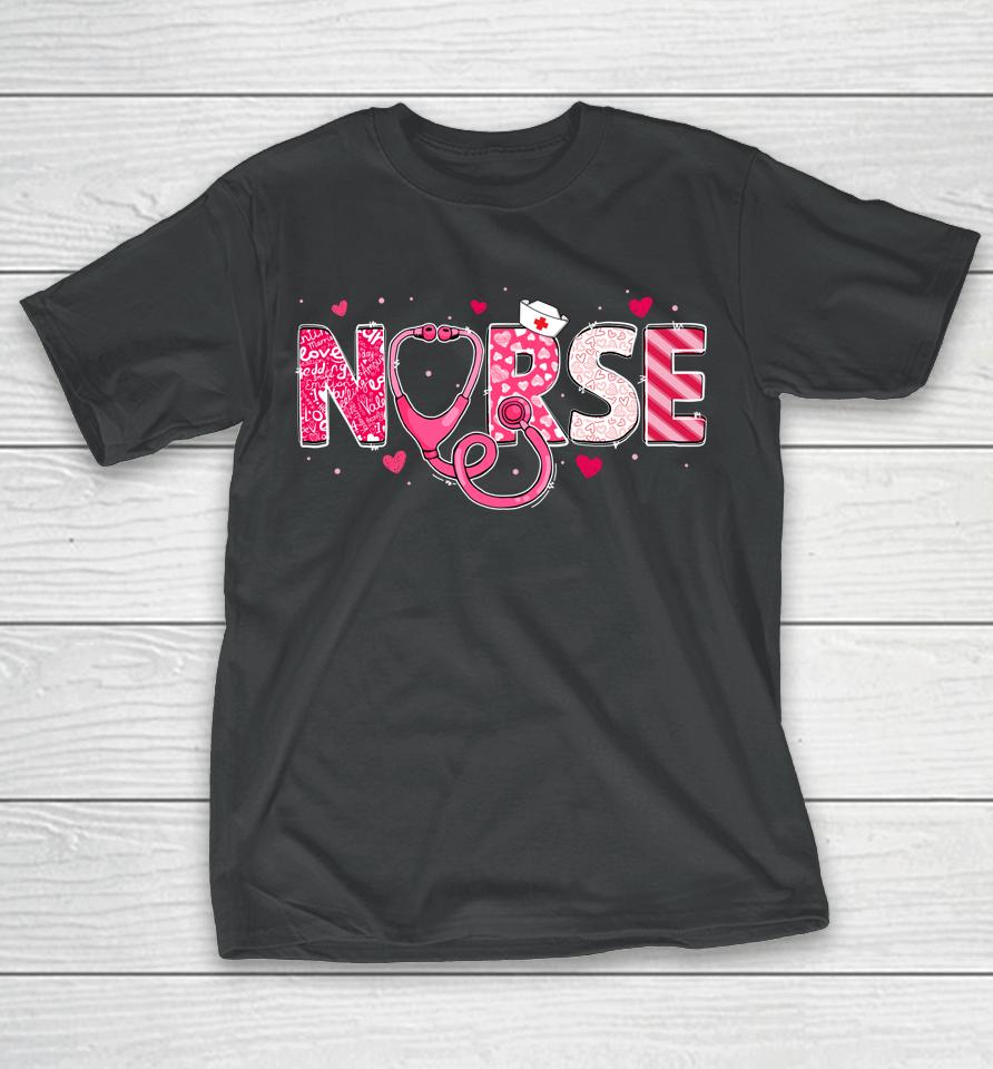 Rn Nicu Er Cna Nurse Valentines Day Stethoscope Women Scrubs T-Shirt