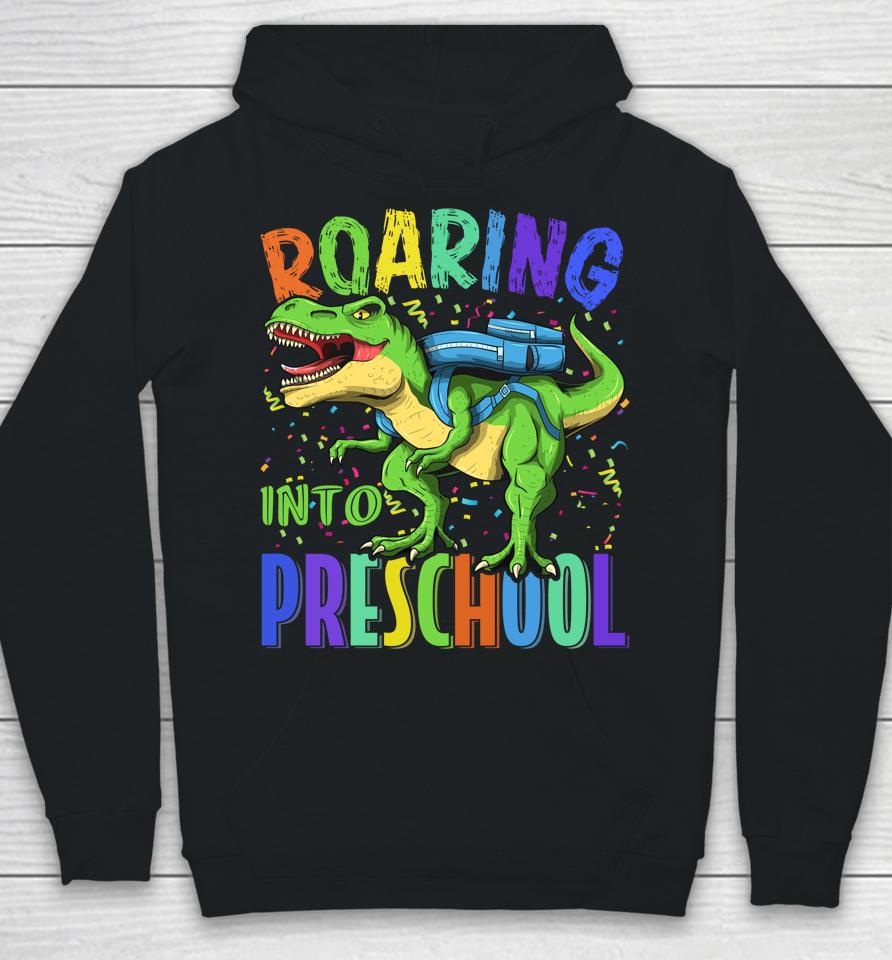 Roaring Into Preschool Dinosaur T Rex Back To School Boys Hoodie
