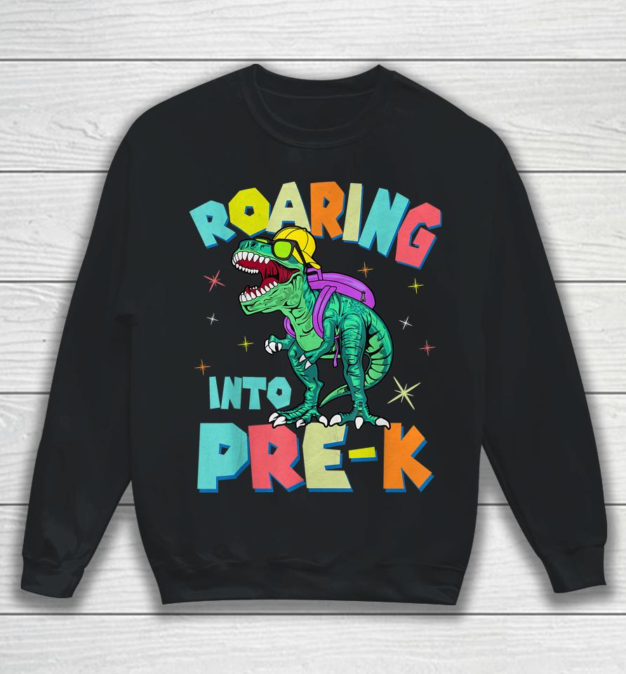 Roaring Into Preschool Dinosaur Teacher Pre K Back To School Sweatshirt