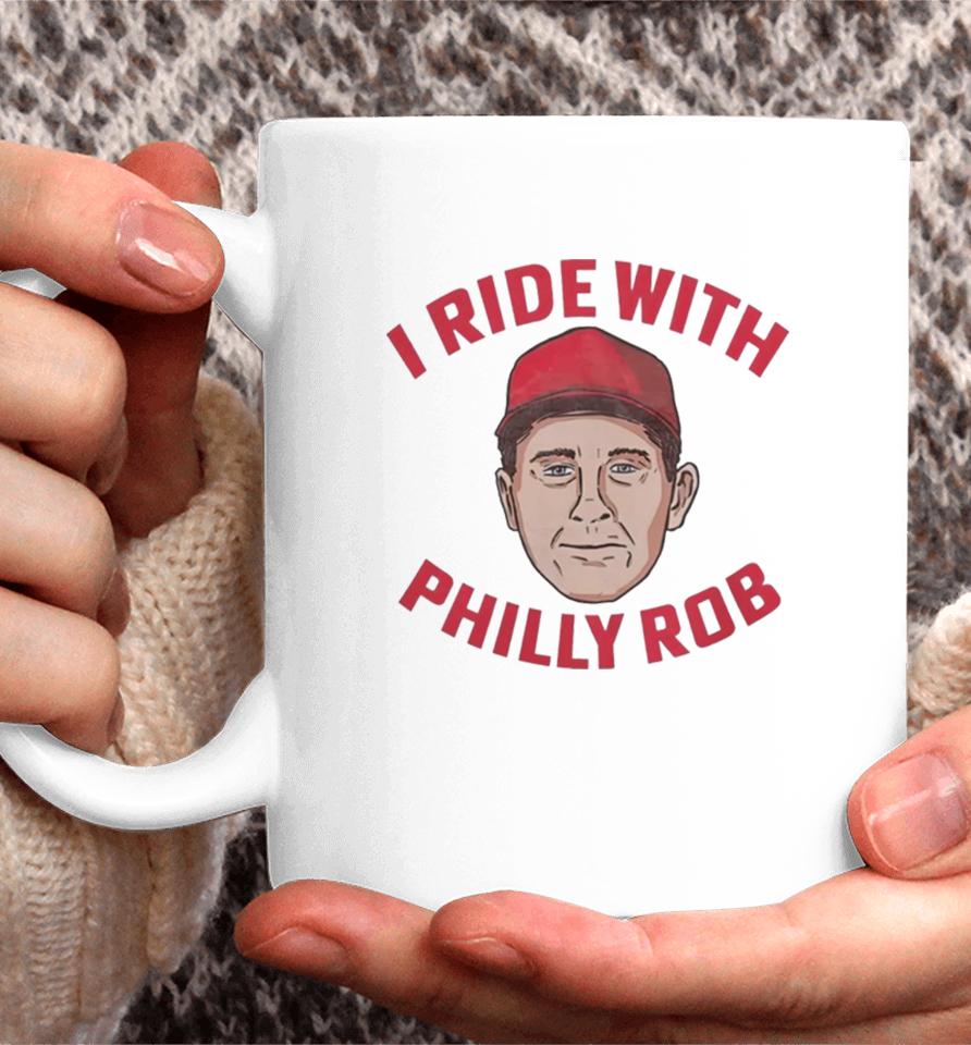 Rob Thomson Philadelphia Phillies I Ride With Philly Rob Coffee Mug