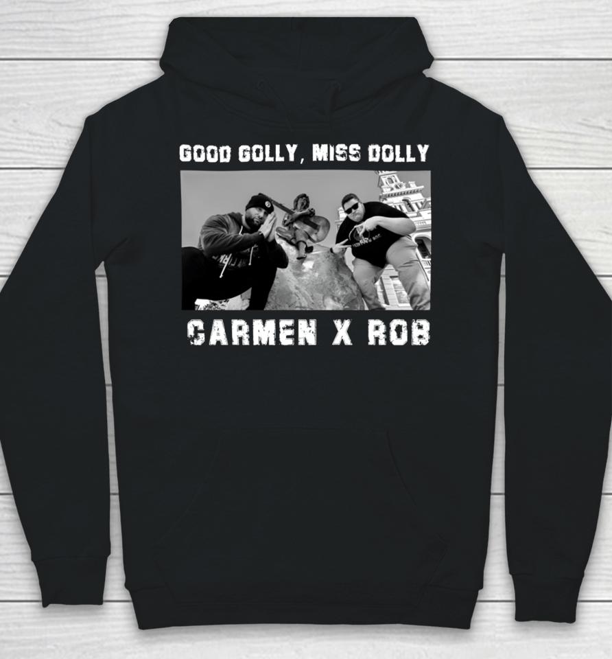 Rob Weathers Good Golly Miss Dolly Carmen X Rob Hoodie