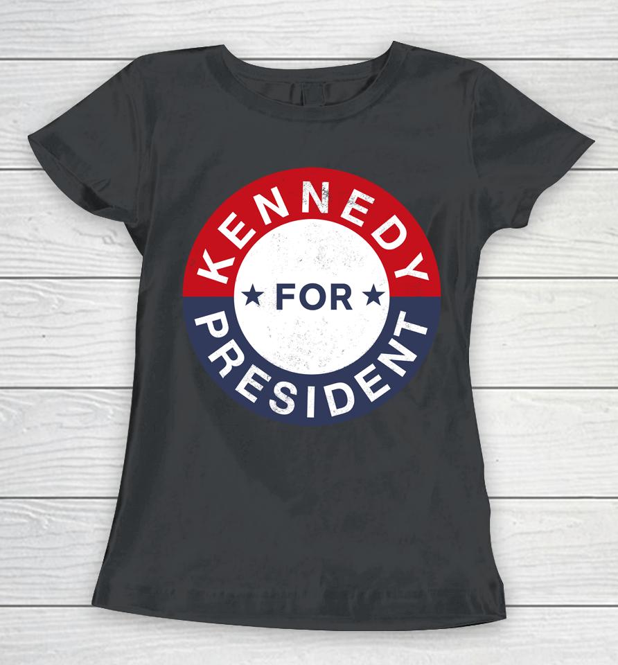 Robert F Kennedy Jr Kennedy For President Women T-Shirt