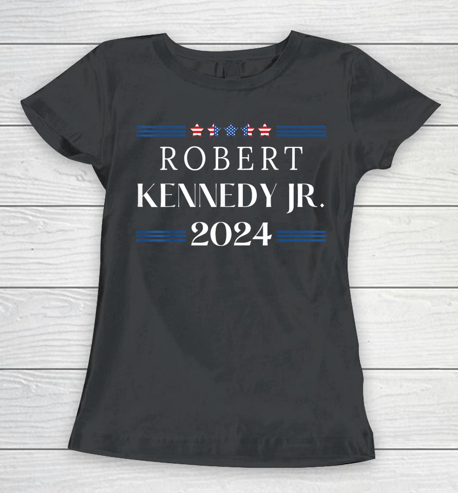 Robert Kennedy Jr For President 2024, Rfk Jr 2024 Bobby Women T-Shirt