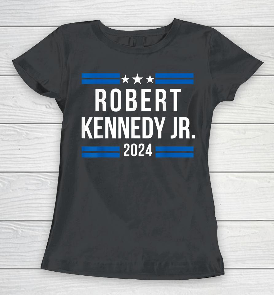 Robert Kennedy Jr For President 2024, Rfk Jr 2024 Women T-Shirt