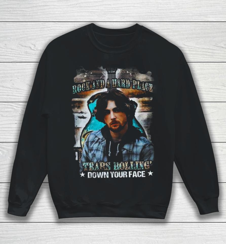 Rock And A Hard Place Tears Rolling’ Down Your Face Bailey Zimmerman Sweatshirt