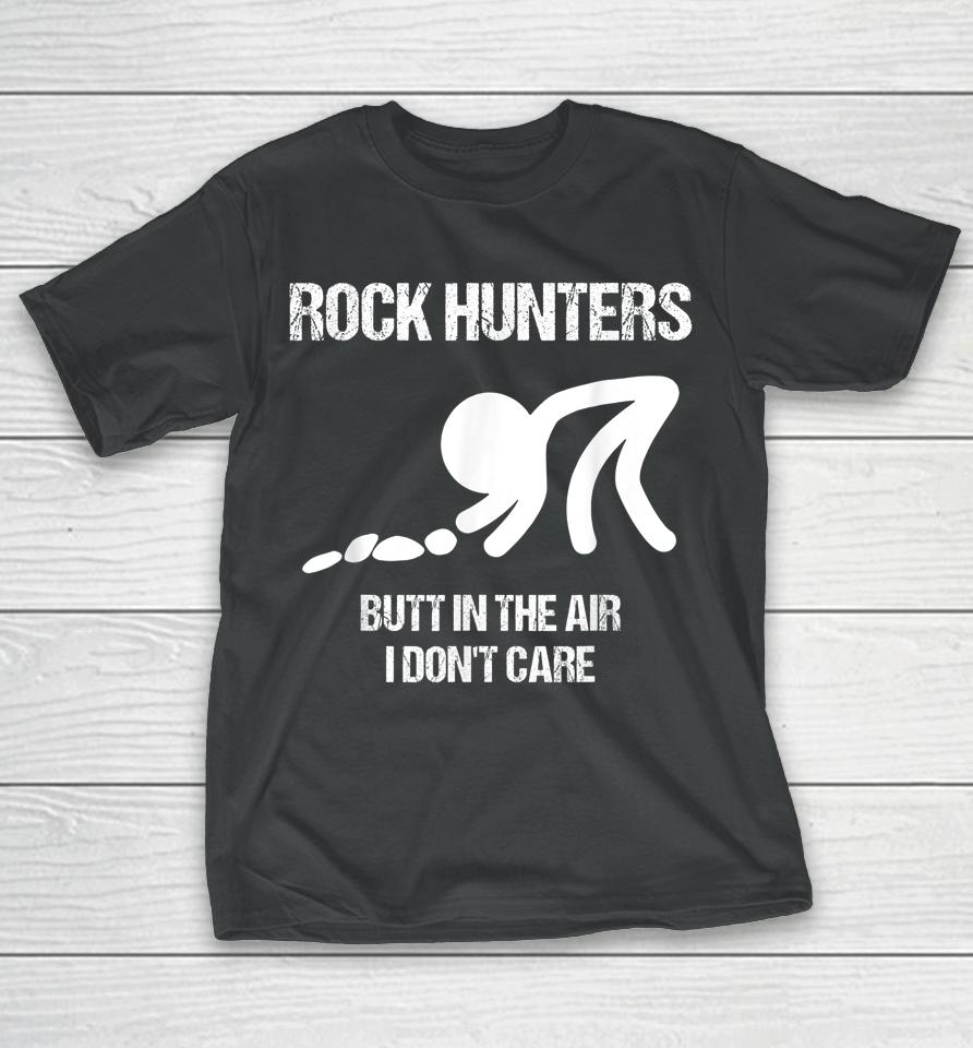 Rock Hunters Butt In The Air Don't Care T-Shirt