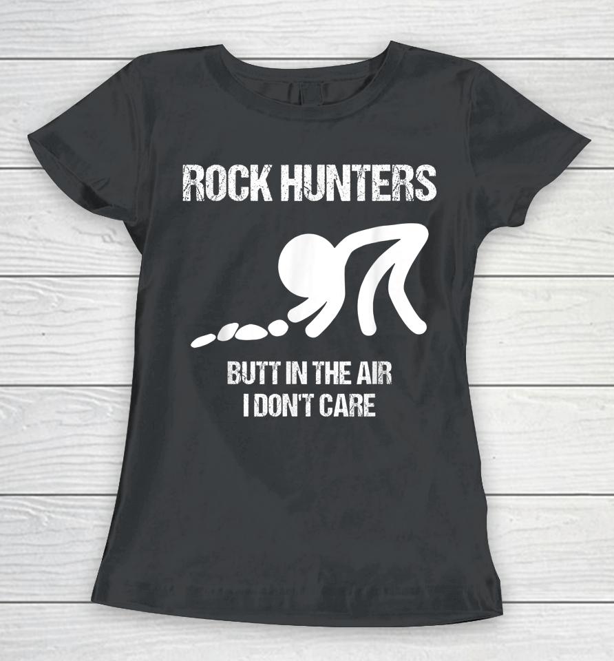 Rock Hunters Butt In The Air Don't Care Women T-Shirt