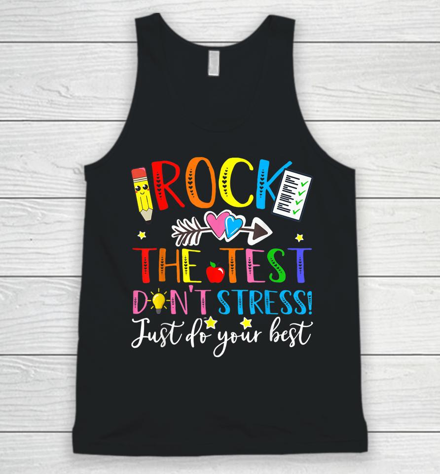 Rock The Test Don't Stress! Just Do Your Best, Testing Day Unisex Tank Top