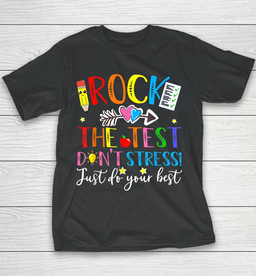 Rock The Test Don't Stress! Just Do Your Best, Testing Day Youth T-Shirt