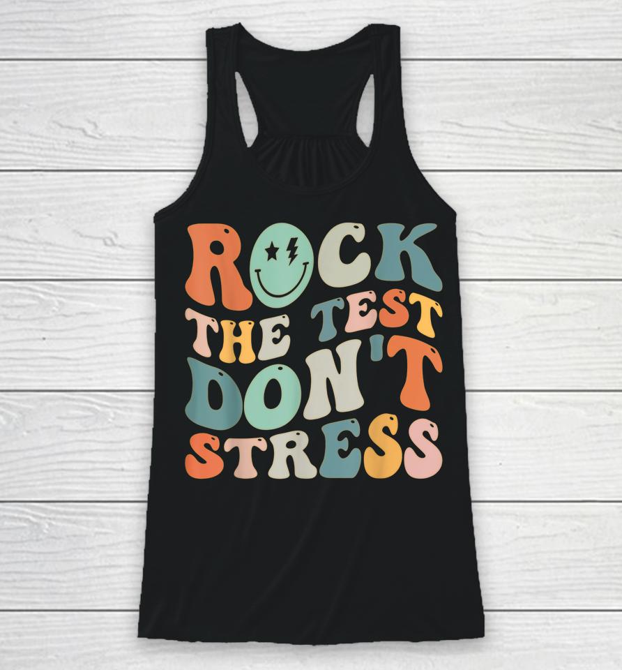 Rock The Test Don't Stress Racerback Tank