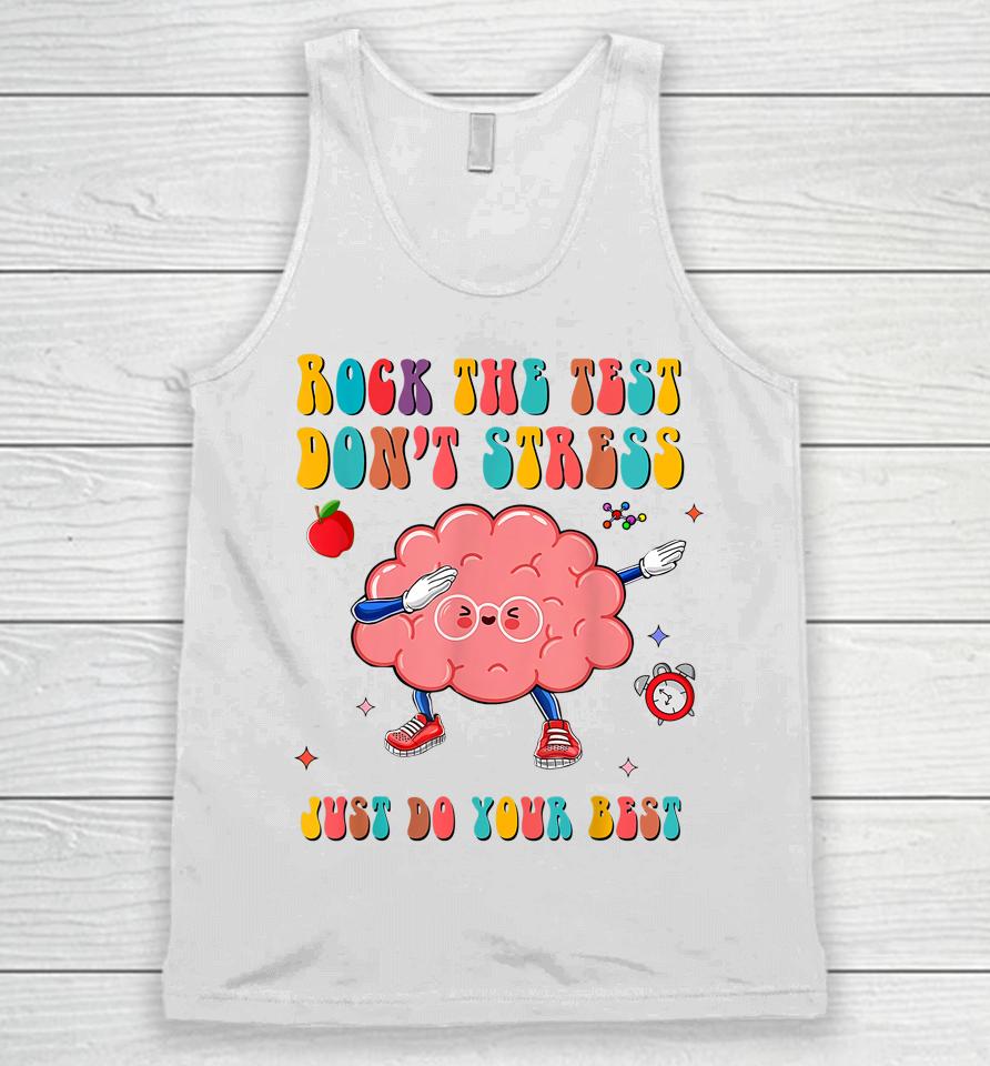 Rock The Test Don't Stress Testing Day Teacher Student Gift Unisex Tank Top