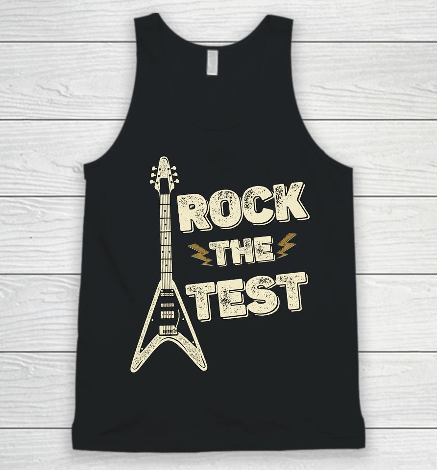 Rock The Test Guitar Teacher Test Day Testing Day Teacher Unisex Tank Top