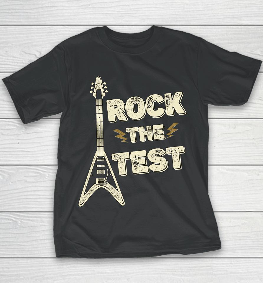 Rock The Test Guitar Teacher Test Day Testing Day Teacher Youth T-Shirt