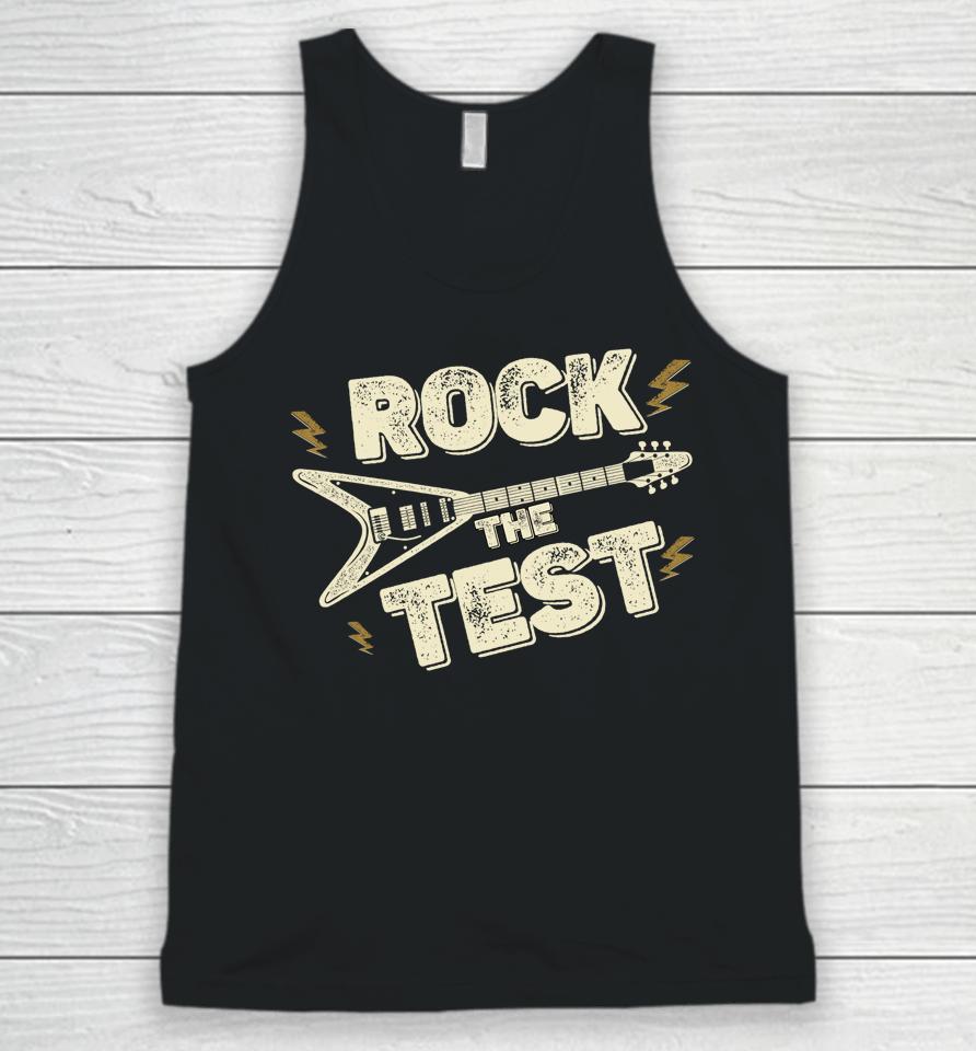 Rock The Test Guitar Teacher Test Day Testing Day Teacher Unisex Tank Top