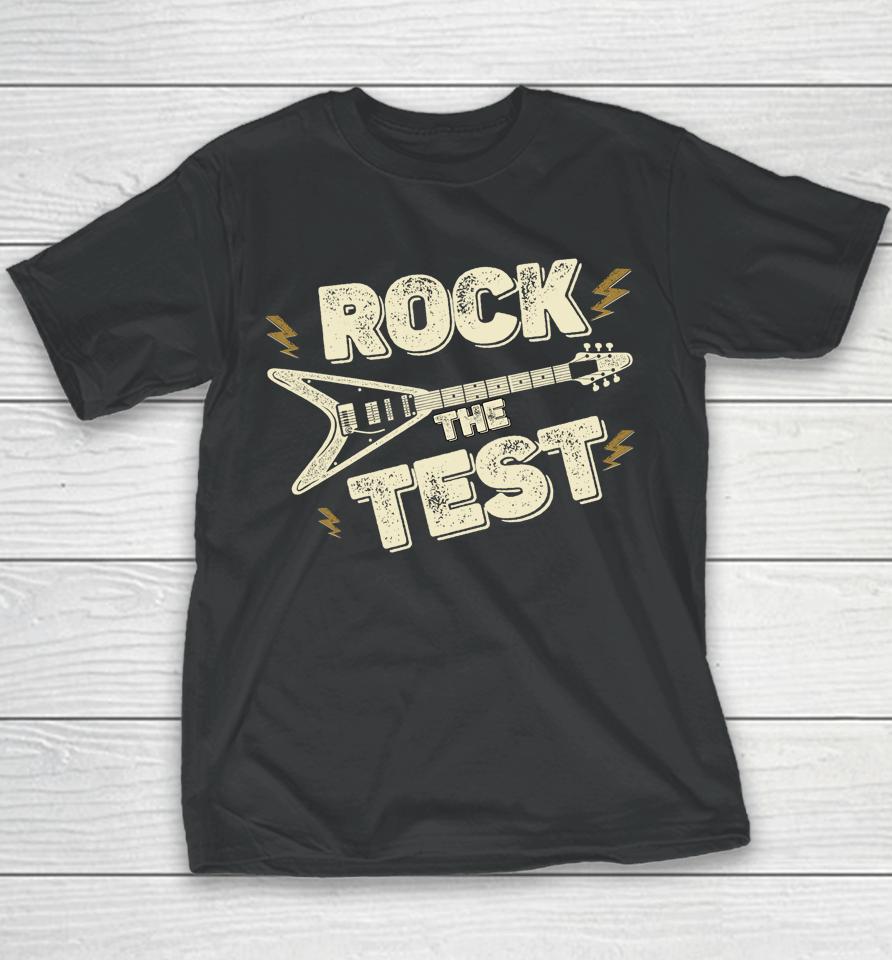 Rock The Test Guitar Teacher Test Day Testing Day Teacher Youth T-Shirt
