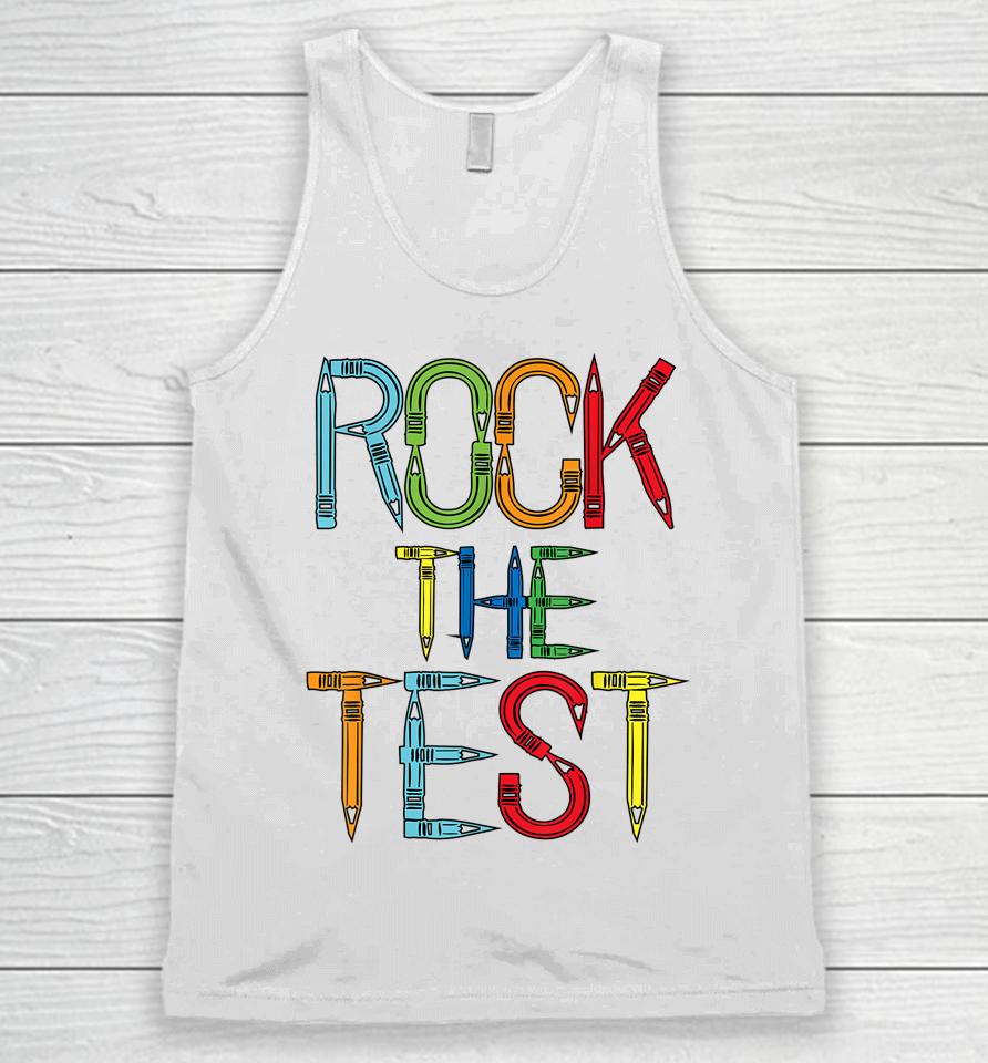 Rock The Test Teacher Test Day Funny Testing Day Teacher Unisex Tank Top