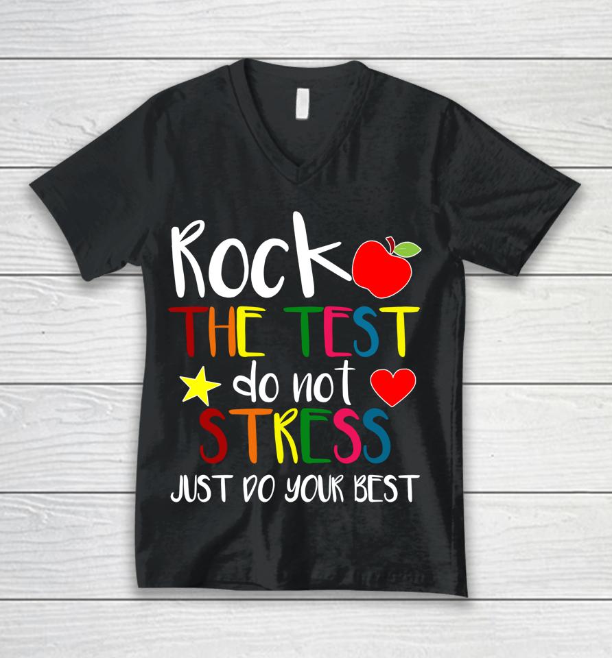Rock The Test Teacher Test Day Testing Day Funny Teacher Unisex V-Neck T-Shirt