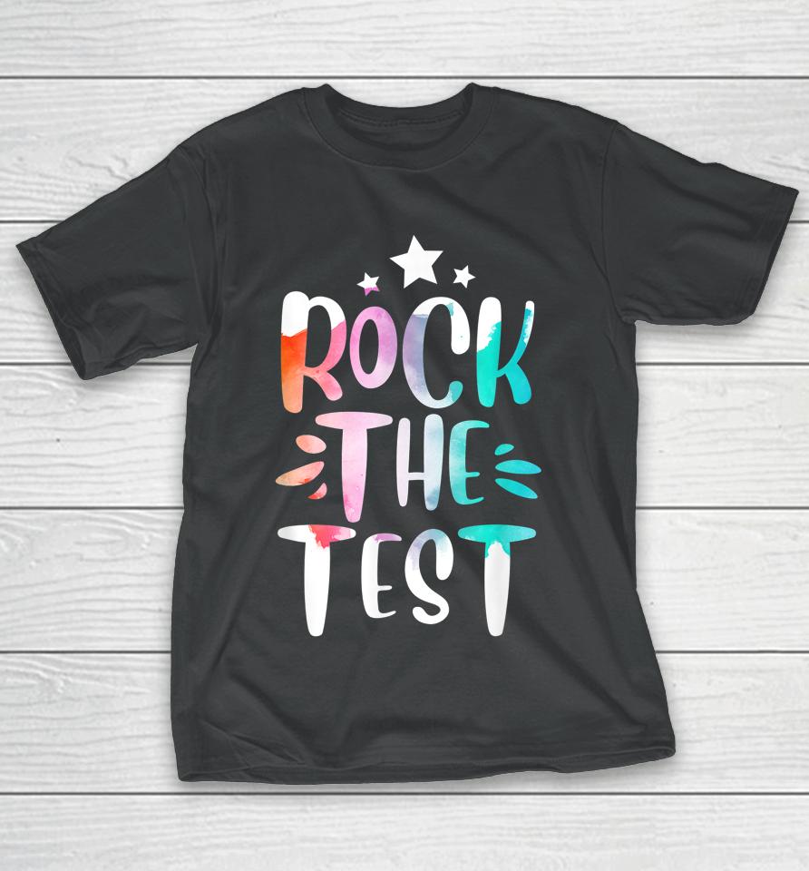 Rock The Test Testing Day Motivational Teacher Student T-Shirt