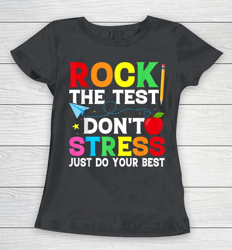 Rock The Test Testing Day Retro Motivational Teacher Student Women T-Shirt