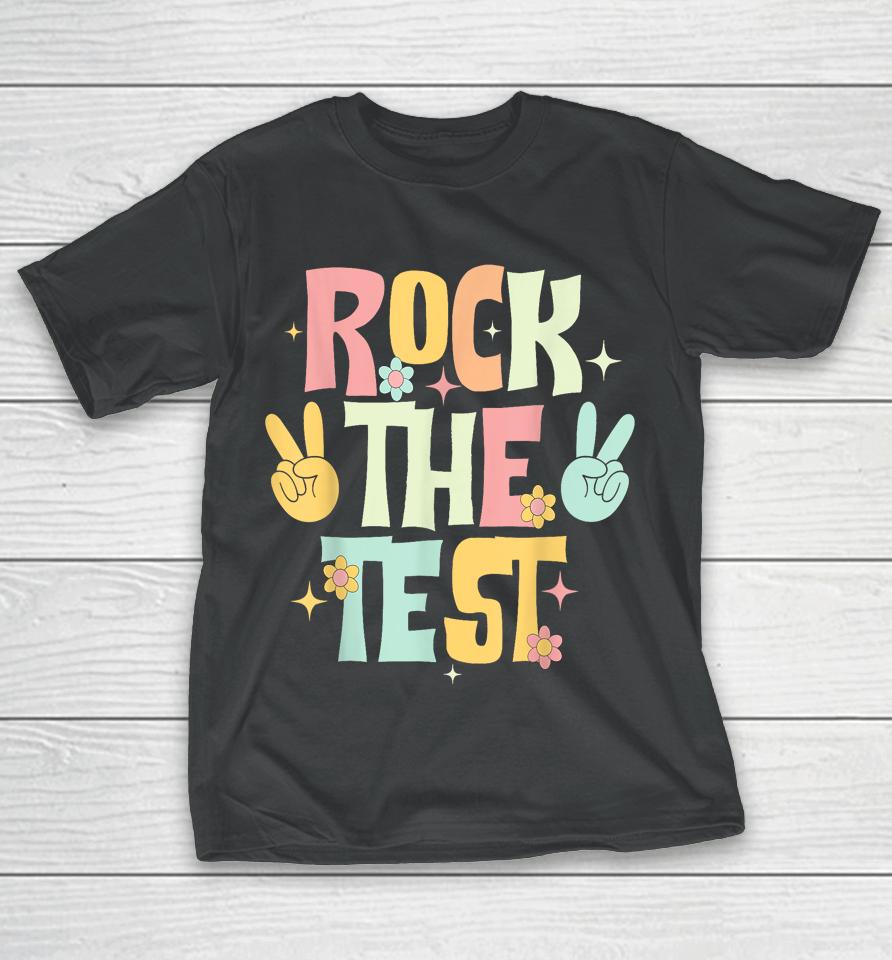 Rock The Test Testing Day Teacher Student T-Shirt