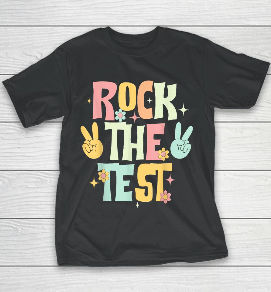 Rock The Test Testing Day Teacher Student Youth T-Shirt
