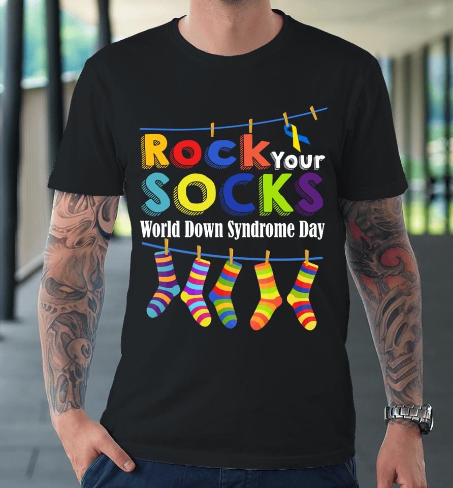 Rock Your Socks Cute 3-21 Trisomy 21 World Down Syndrome Day Premium T-Shirt