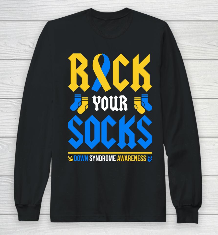 Rock Your Socks World Down Syndrome Awareness Day Long Sleeve T-Shirt