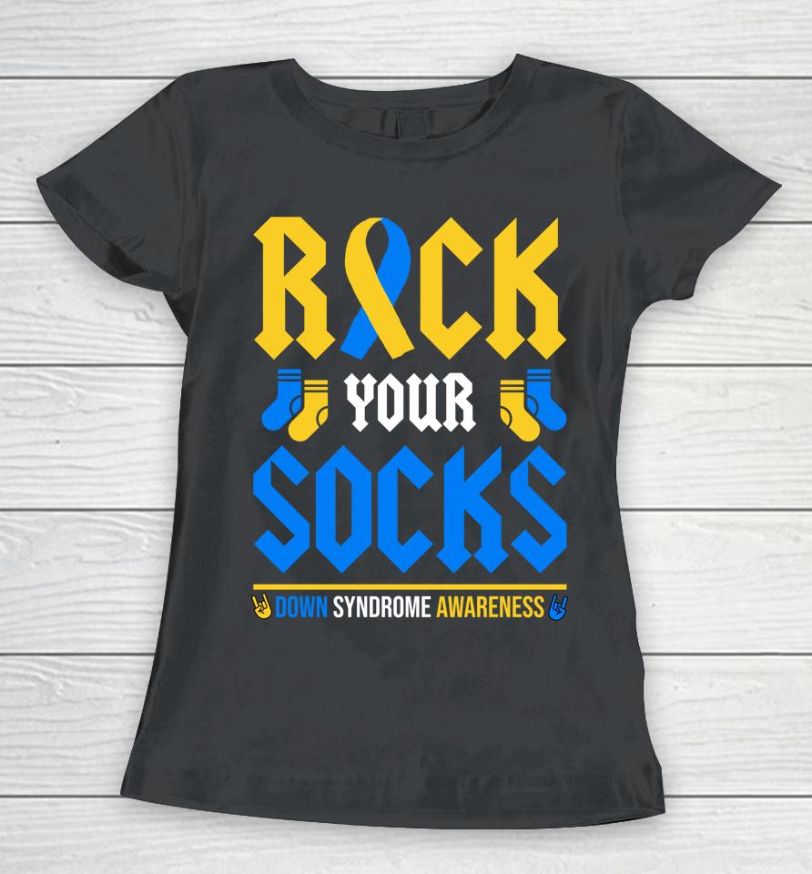 Rock Your Socks World Down Syndrome Awareness Day Women T-Shirt
