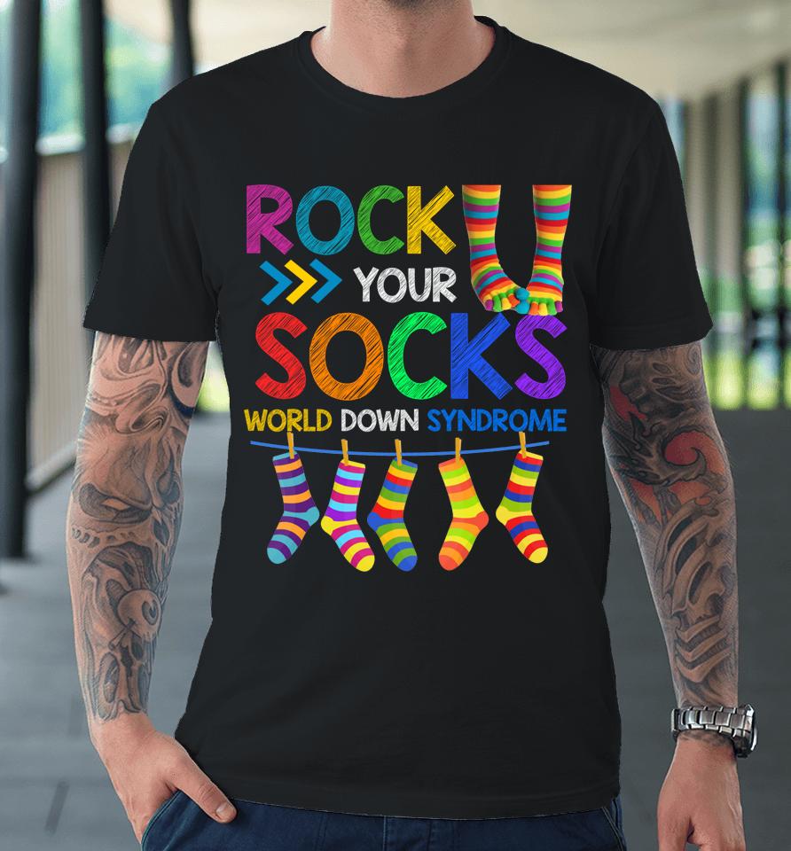 Rock Your Socks World Down Syndrome Day Premium T-Shirt