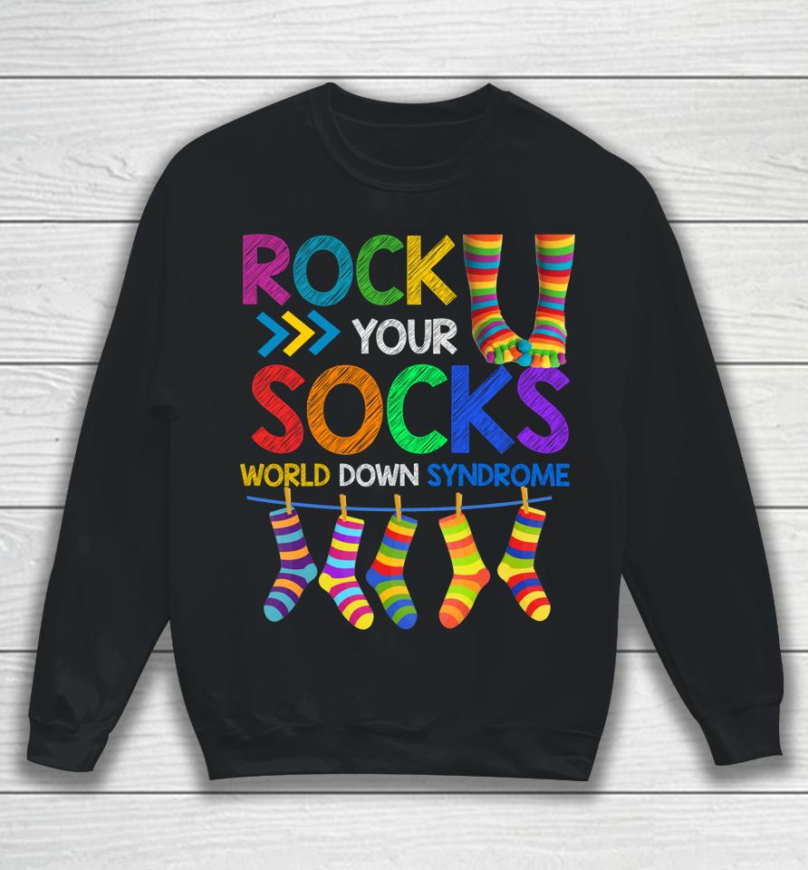 Rock Your Socks World Down Syndrome Day Sweatshirt