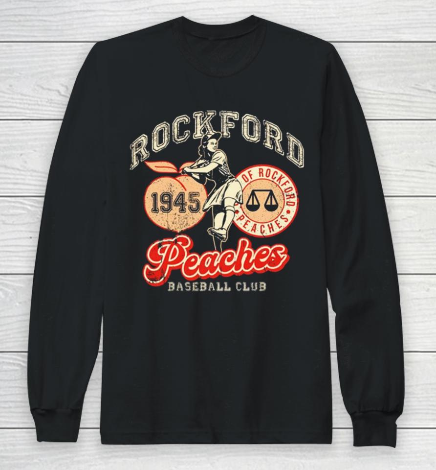 Rockford Peaches Baseball Club 1945 Long Sleeve T-Shirt