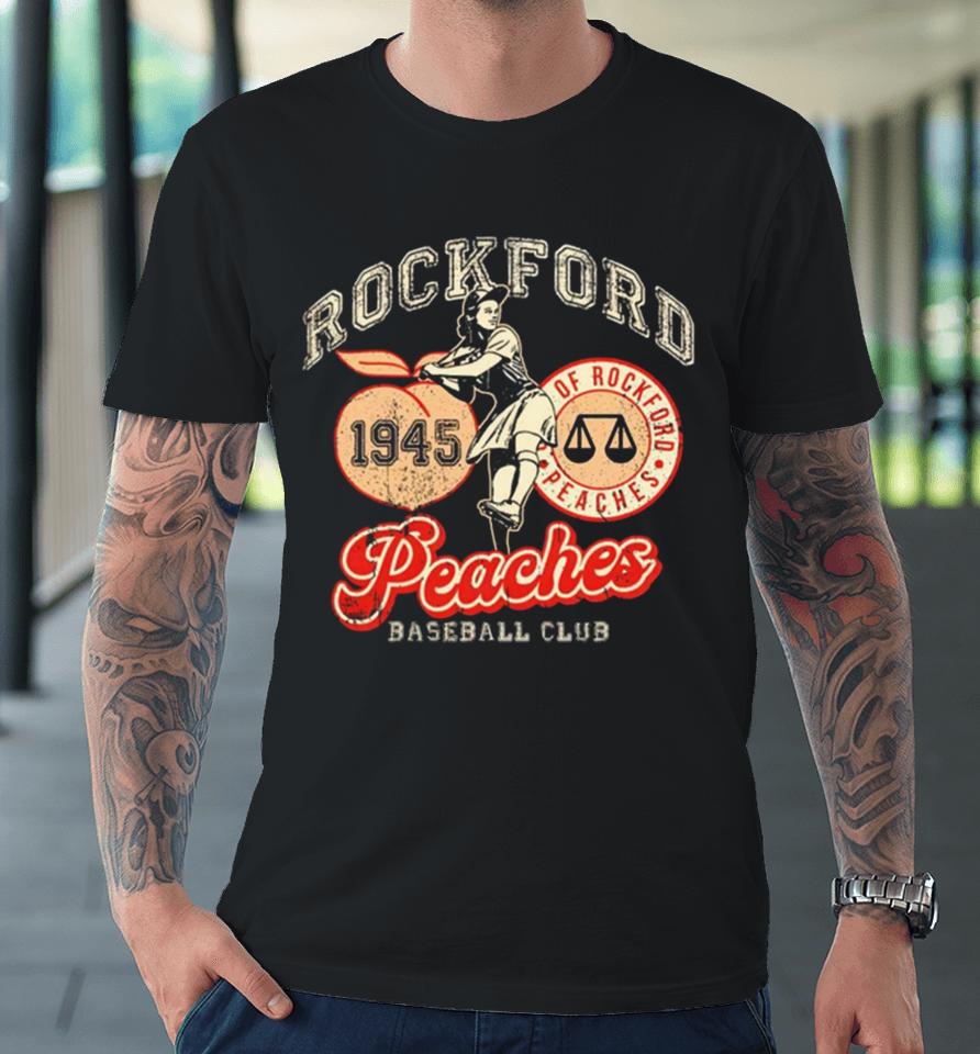 Rockford Peaches Baseball Club 1945 Premium T-Shirt