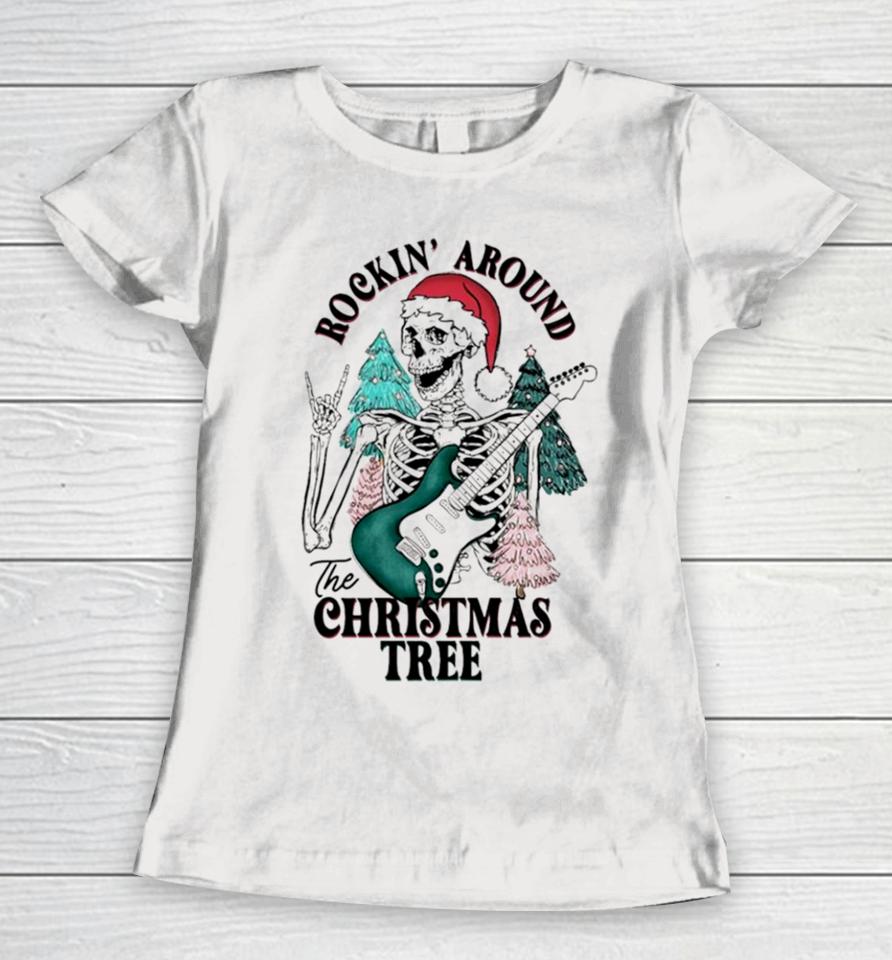 Rockin’ Around The Christmas Tree Skeleton Santa Women T-Shirt