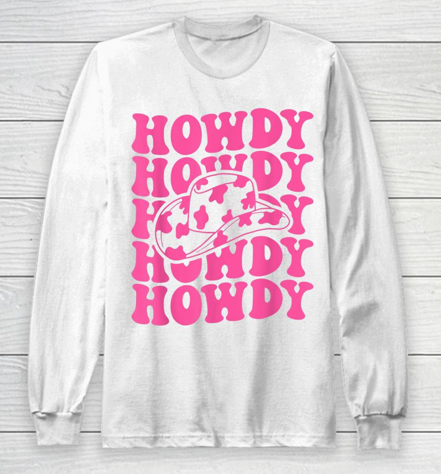 Rodeo White Howdy Western Retro Cowboy Hat Southern Cowgirl Long Sleeve T-Shirt