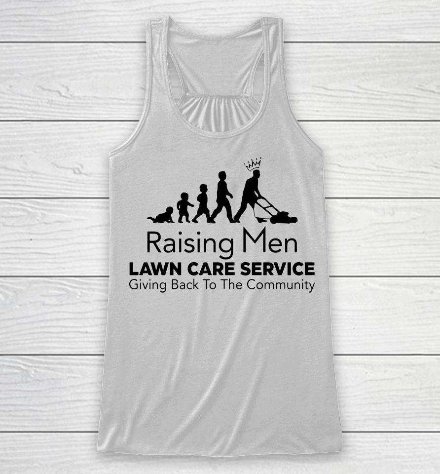 Rodney Smith Jr 2022 Raising Men Lawn Care Service Giving Back To The Community Racerback Tank