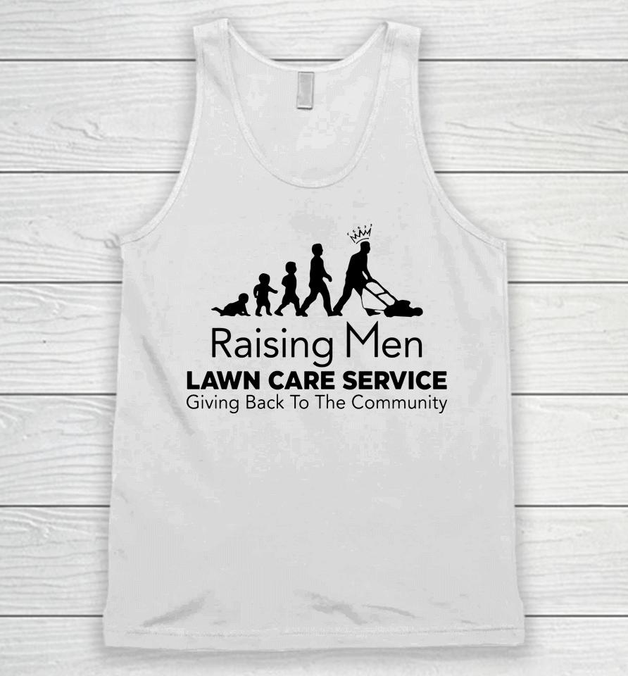 Rodney Smith Jr Raising Men Lawn Care Service Giving Back To The Community Unisex Tank Top