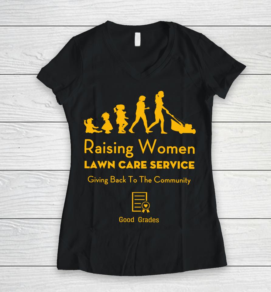 Rodney Smith Jr Raising Women Lawn Care Service Women V-Neck T-Shirt