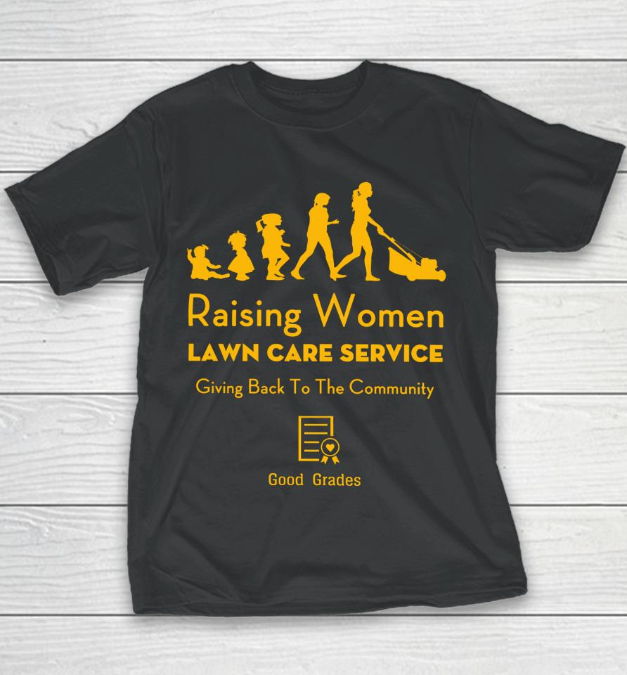 Rodney Smith Jr Raising Women Lawn Care Service Youth T-Shirt